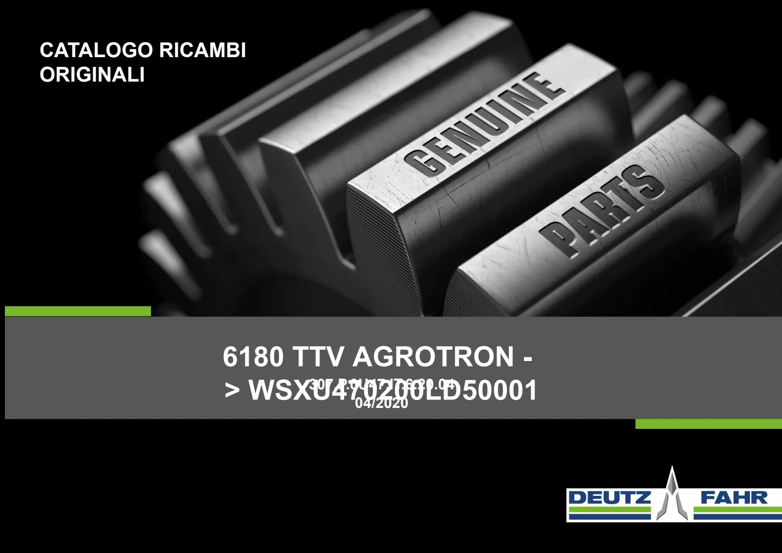 Catalogo ricambi: 6180 TTV AGROTRON → WSXU470200LD50001