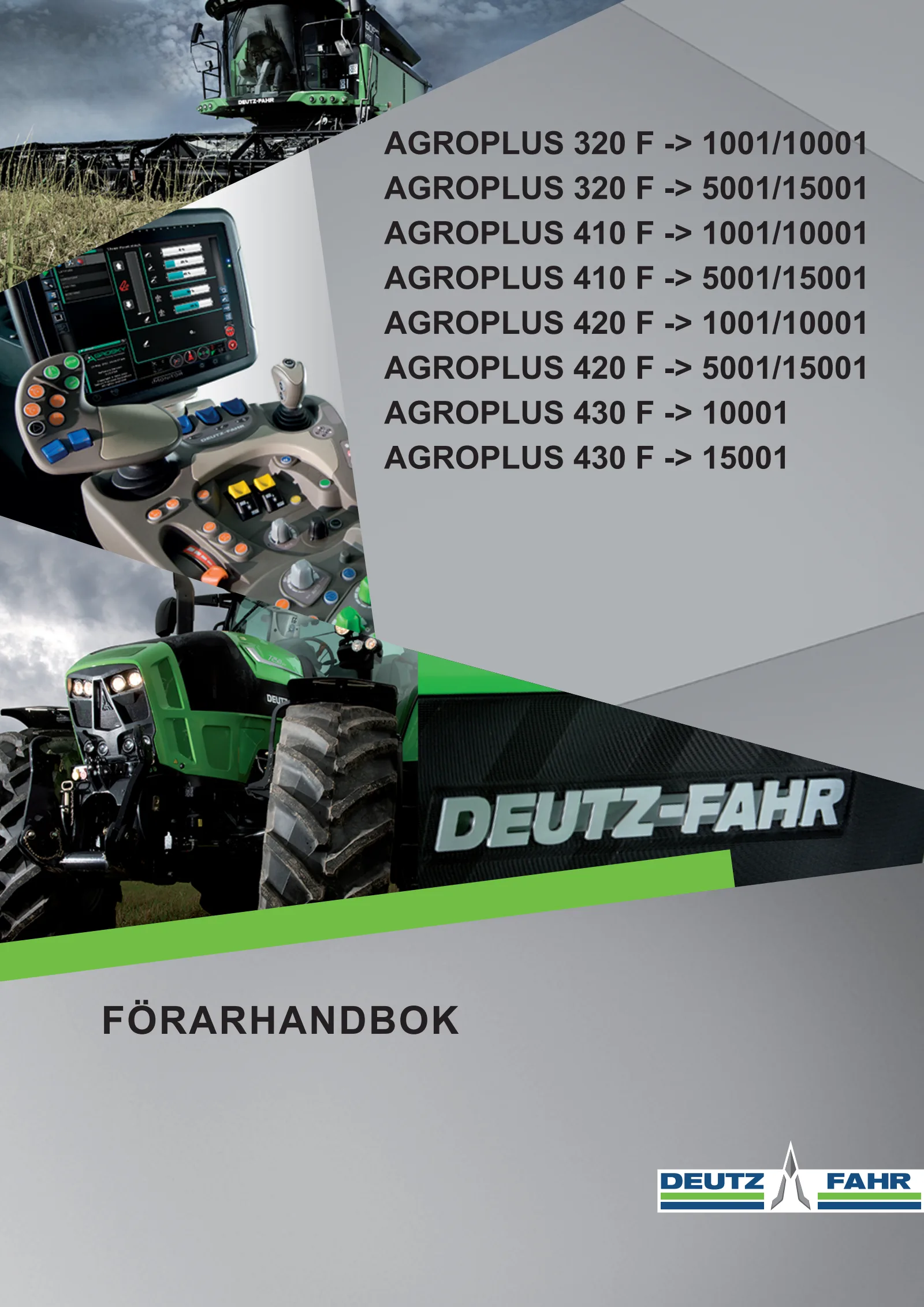 Förarhandbok: AGROPLUS 320 F → ZKDP3602W0TD01001 / 10001