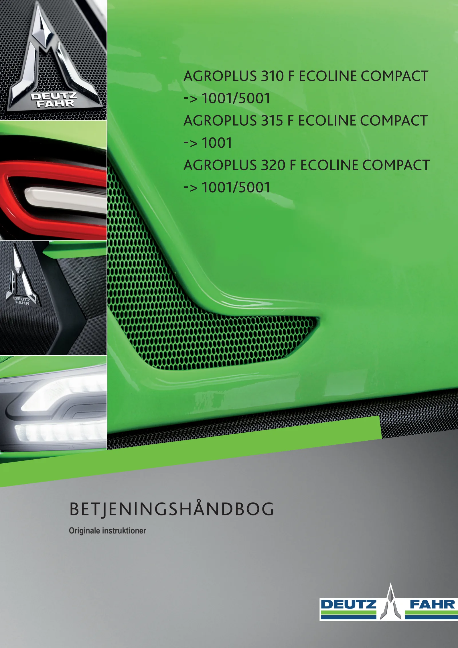 Betjeningshåndbog: Agroplus 310 F ECOLINE Compact → ZKDP1002W0TD01001 / 5001