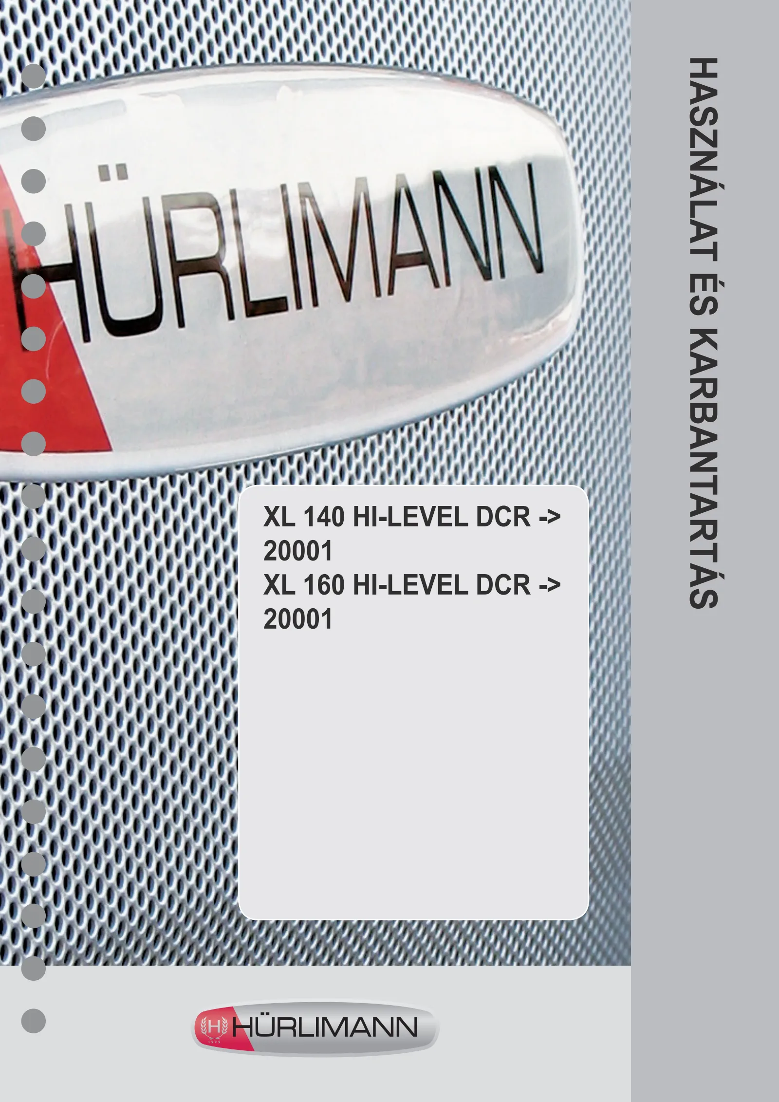 Használati utasítás: XL 140 HI-LEVEL DCR → WSXS630200LH20001